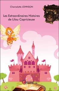 Les Extraordinaires Histoires de Lilou Capricieuse