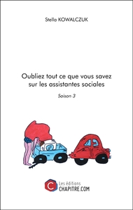 Oubliez tout ce que vous savez sur les assistantes sociales - Saison 3