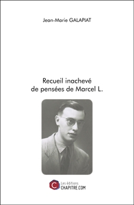 Recueil inachevé de pensées de Marcel L.