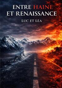 Entre Haine et Renaissance