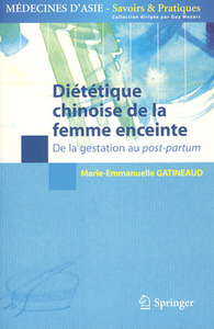 Diététique chinoise de la femme enceinte - de la gestation au post-partum