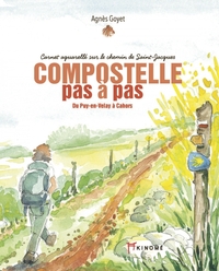 Compostelle pas à pas - Du Puy-en-Velay à Cahors