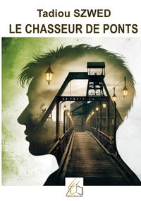 Le chasseur de ponts