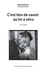 C'est bon de savoir qu'on a vécu