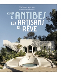 LE CAP D'ANTIBES - LES ARTISANS DU REVE