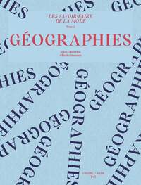 Les savoir-faire de la mode volume 2 : géographies