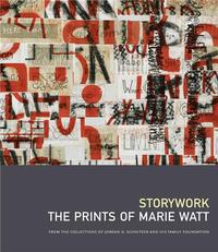 STORYWORK THE PRINTS OF MARIE WATT /ANGLAIS