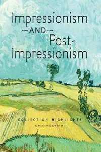 Impressionism and Post-Impressionism : Collection Highlights of the Carnegie Museum of Art /anglais