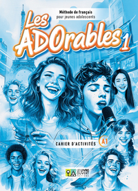 LES ADORABLES 1 - CAHIER D'ACTIVITES