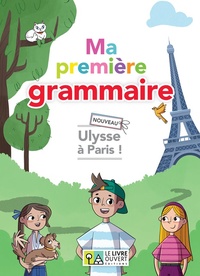 MA PREMIERE GRAMMAIRE - NOUVEAU ULYSSE A PARIS - LIVRE DE L'ELEVE