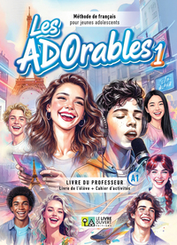 LES ADORABLES 1 - LIVRE DU PROFESSEUR