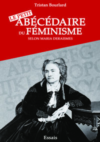 Maria Ma Soeur et Le petit abécédaire du Féminisme selon Maria Deraismes