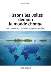 Hissons les voiles demain le monde change