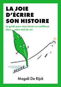La joie d'écrire son histoire