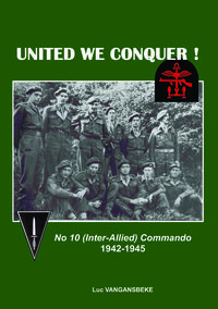 United We Conquer ! - No 10 (Inter-Allied) Commando - 1942-1945