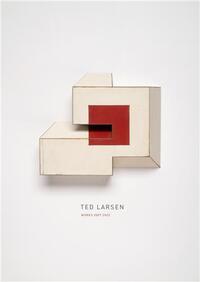 TED LARSEN: WORKS 2007-2023 /ANGLAIS