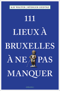 111 Lieux À Bruxelles À Ne Pas Manquer