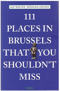 111 PLACES IN BRUSSELS THAT YOU SHOULDN'T MISS /ANGLAIS