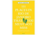 111 PLACES IN RIO DE JANEIRO THAT YOU SHOUDLN'T MISS /ANGLAIS