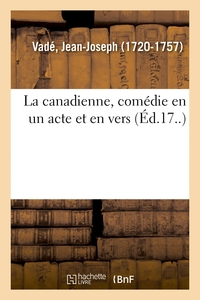 La canadienne, comédie en un acte et en vers