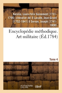 ENCYCLOPEDIE METHODIQUE. ART MILITAIRE. TOME 4