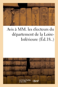 AVIS A MM. LES ELECTEURS DU DEPARTEMENT DE LA LOIRE-INFERIEURE