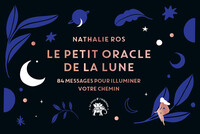 LE PETIT ORACLE DE LA LUNE - 84 MESSAGES POUR ILLUMINER VOTRE CHEMIN