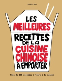Les meilleures recettes de la cuisine chinoise à emporter