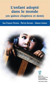 L'enfant adopté dans le monde - en quinze chapitres et demi