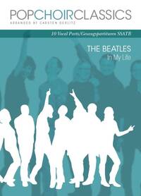 POP CHOIR CLASSICS: THE BEATLES - IN MY LIFE (SSATB) CHANT
