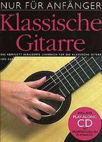 NUR FUR ANFANGER: KLASSISCHE GITARRE (CD EDITION) +CD