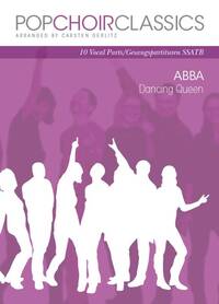 POP CHOIR CLASSICS: ABBA - DANCING QUEEN (SSATB) CHANT