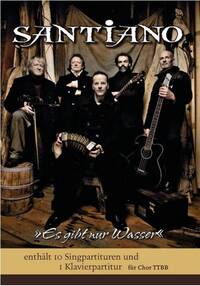 SANTIANO: ES GIBT NUR WASSER (TTBB/PIANO PACK)