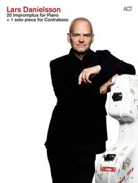 LARS DANIELSSON: 20 IMPROMPTUS FOR PIANO & 1 SOLO PIECE FOR CONTRABASS