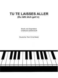 CHARLES AZNAVOUR: TU TE LAISSES ALLER (DU LA T DICH GEH'N)