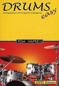 TOM HAPKE: DRUMS (EASY) - PADAGOGISCHES LEHRKONZEPT FUR SCHLAGZEUG (BOOK/DVD) +DVD