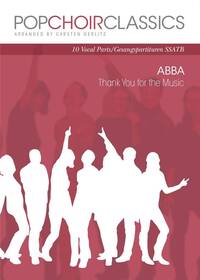 POP CHOIR CLASSICS: ABBA - THANK YOU FOR THE MUSIC (SSATB) CHANT