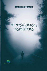 De mystérieuses disparitions