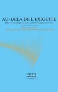 AU-DELA DE L'EXIGUITE: ECHOS ET CONVERGENCES DANS LES LITTERATURES MINORITAIRES