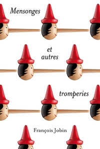 MENSONGES ET AUTRES TROMPERIES