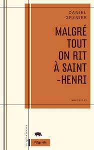 MALGRE TOUT ON RIT A SAINT-HENRI