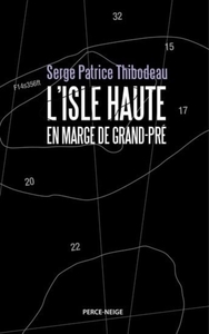 L'ISLE HAUTE : EN MARGE DE GRAND-PRE