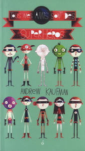 TOUS MES AMIS SONT DES SUPERHEROS (POCHE)