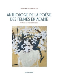 ANTHOLOGIE DE LA POESIE DES FEMMES EN ACADIE