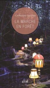 LA MARCHE EN FORET