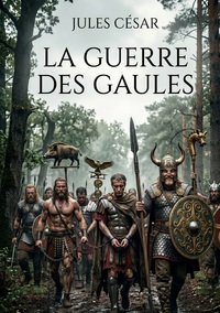 La Guerre des Gaules