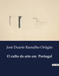 O culto da arte em  Portugal