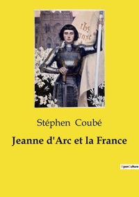Jeanne d'Arc et la France