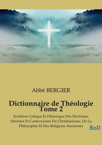 Dictionnaire de Théologie Tome 2