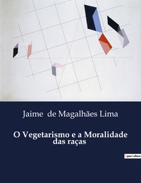 O Vegetarismo e a Moralidade das raças